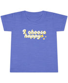 I Choose Happy Toddler T-shirt