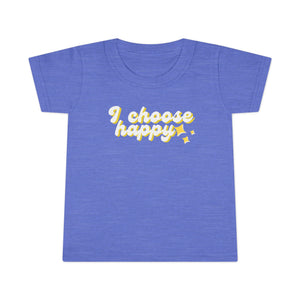 I Choose Happy Toddler T-shirt