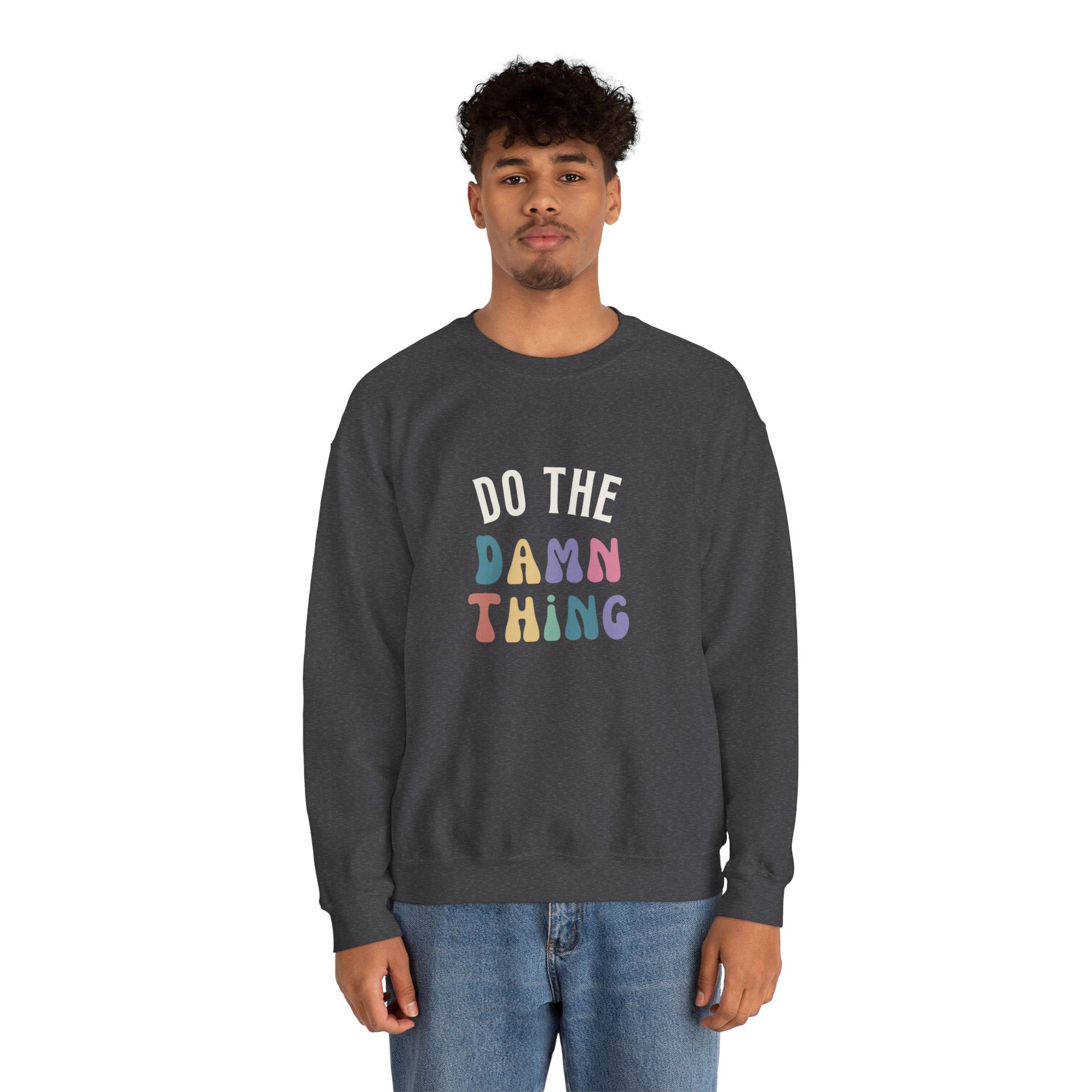 Do the Damn Thing Unisex Heavy Blend Crewneck Sweatshirt