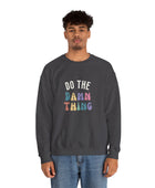 Do the Damn Thing Unisex Heavy Blend Crewneck Sweatshirt