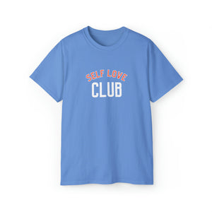 Self Love Club Unisex Ultra Cotton Tee