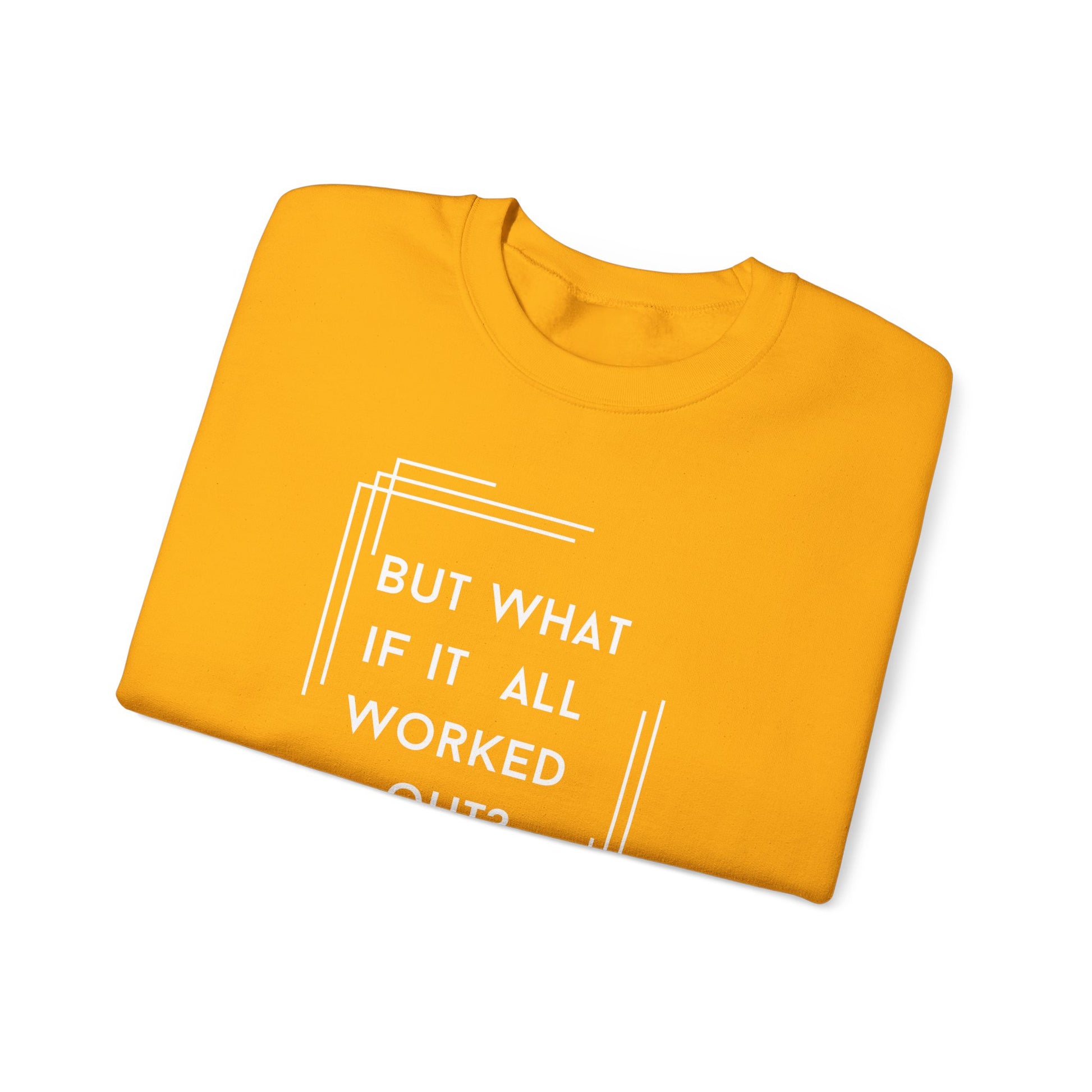 But What If It All Worked Out? Unisex Heavy Blend Crewneck Sweatshirt