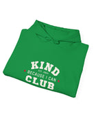 Kind Because I Can Club Unisex Heavy Blend Hooded Sweatshirt