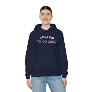 It Feels Good to Do Good Unisex Heavy Blend Hooded Sweatshirt