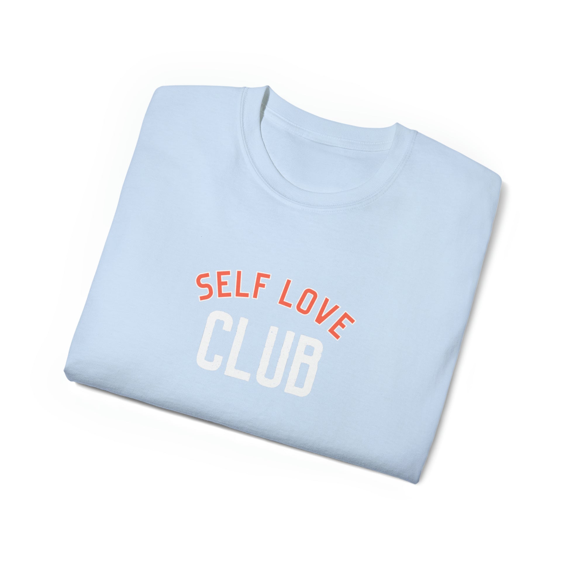 Self Love Club Unisex Ultra Cotton Tee