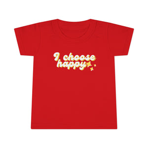 I Choose Happy Toddler T-shirt