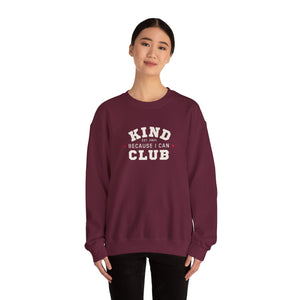 Kind Because I Can Club Unisex Heavy Blend Crewneck Sweatshirt