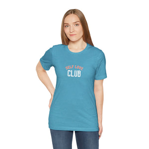 Self Love Club Unisex Jersey Short Sleeve Tee