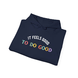 It Feels Good to Do Good Unisex Heavy Blend Hooded Sweatshirt