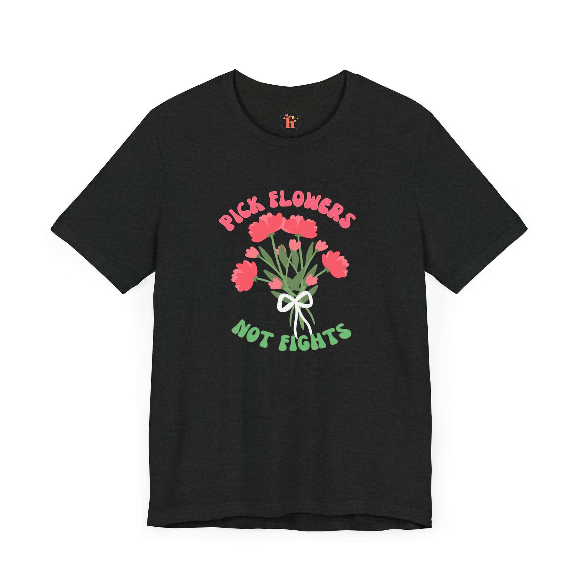 Pick Flowers Not Fights (Modern) Unisex Tee Shirt - Certified Organic & Vegan