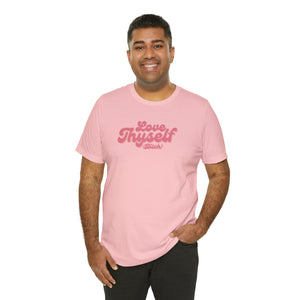 Love Thyself (Bitch) Unisex Jersey Short Sleeve Tee