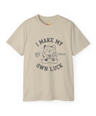 I Make My Own Luck Unisex Ultra Cotton Tee