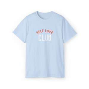 Self Love Club Unisex Ultra Cotton Tee