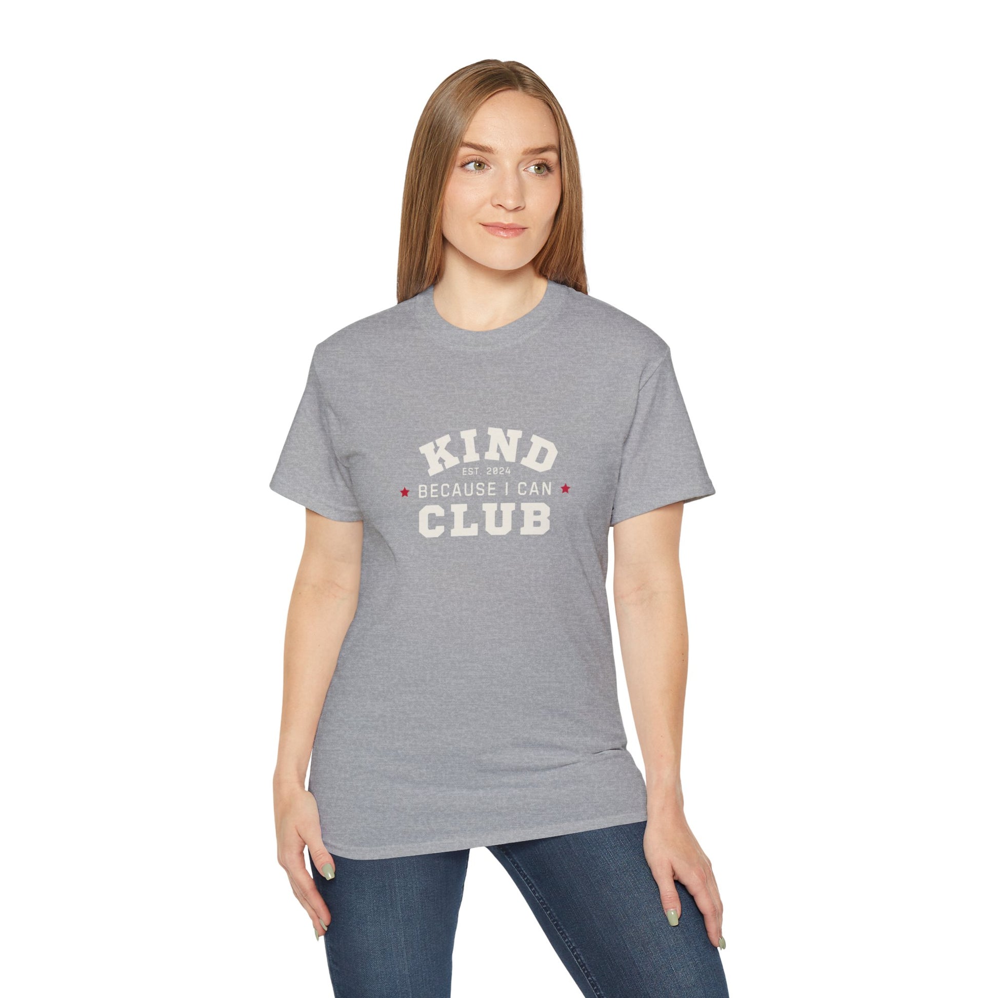 Kind Because I Can Club Unisex Ultra Cotton Tee