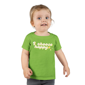 I Choose Happy Toddler T-shirt