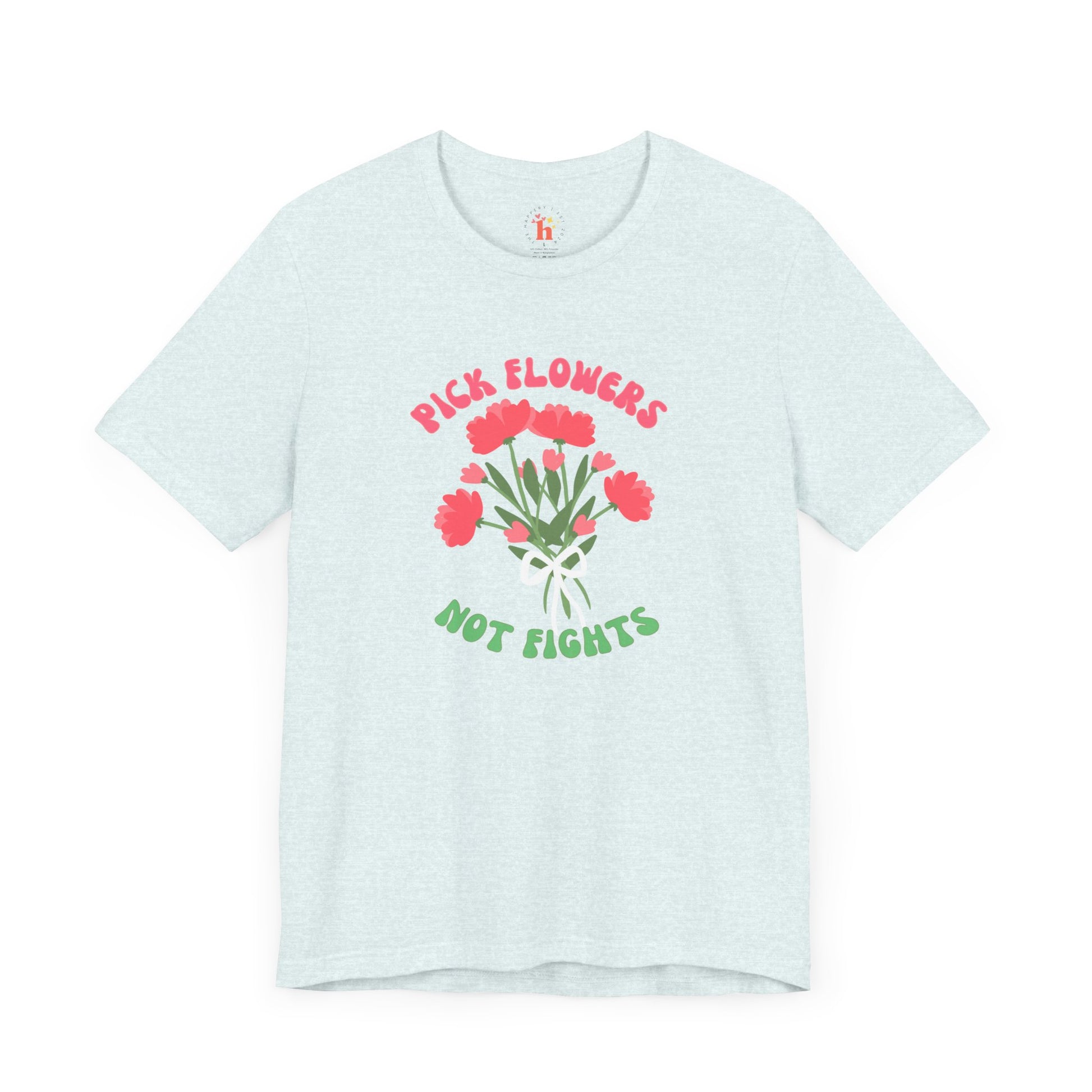 Pick Flowers Not Fights (Modern) Unisex Tee Shirt - Certified Organic & Vegan