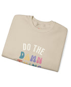 Do the Damn Thing Unisex Heavy Blend Crewneck Sweatshirt