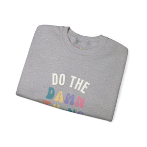 Do the Damn Thing Unisex Heavy Blend Crewneck Sweatshirt