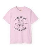 I Make My Own Luck Unisex Ultra Cotton Tee