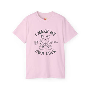 I Make My Own Luck Unisex Ultra Cotton Tee