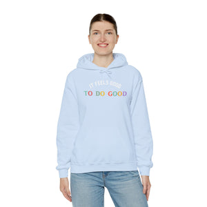 It Feels Good to Do Good Unisex Heavy Blend Hooded Sweatshirt