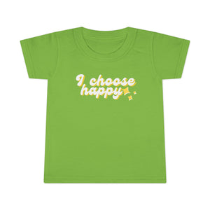 I Choose Happy Toddler T-shirt