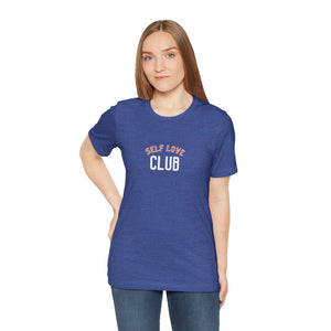 Self Love Club Unisex Jersey Short Sleeve Tee