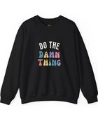 Do the Damn Thing Unisex Heavy Blend Crewneck Sweatshirt