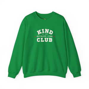 Kind Because I Can Club Unisex Heavy Blend Crewneck Sweatshirt