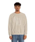 But What If It All Worked Out? Unisex Heavy Blend Crewneck Sweatshirt