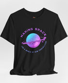 Making Space for New Possibilities Vegan Organic Unisex T-shirt