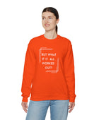 But What If It All Worked Out? Unisex Heavy Blend Crewneck Sweatshirt