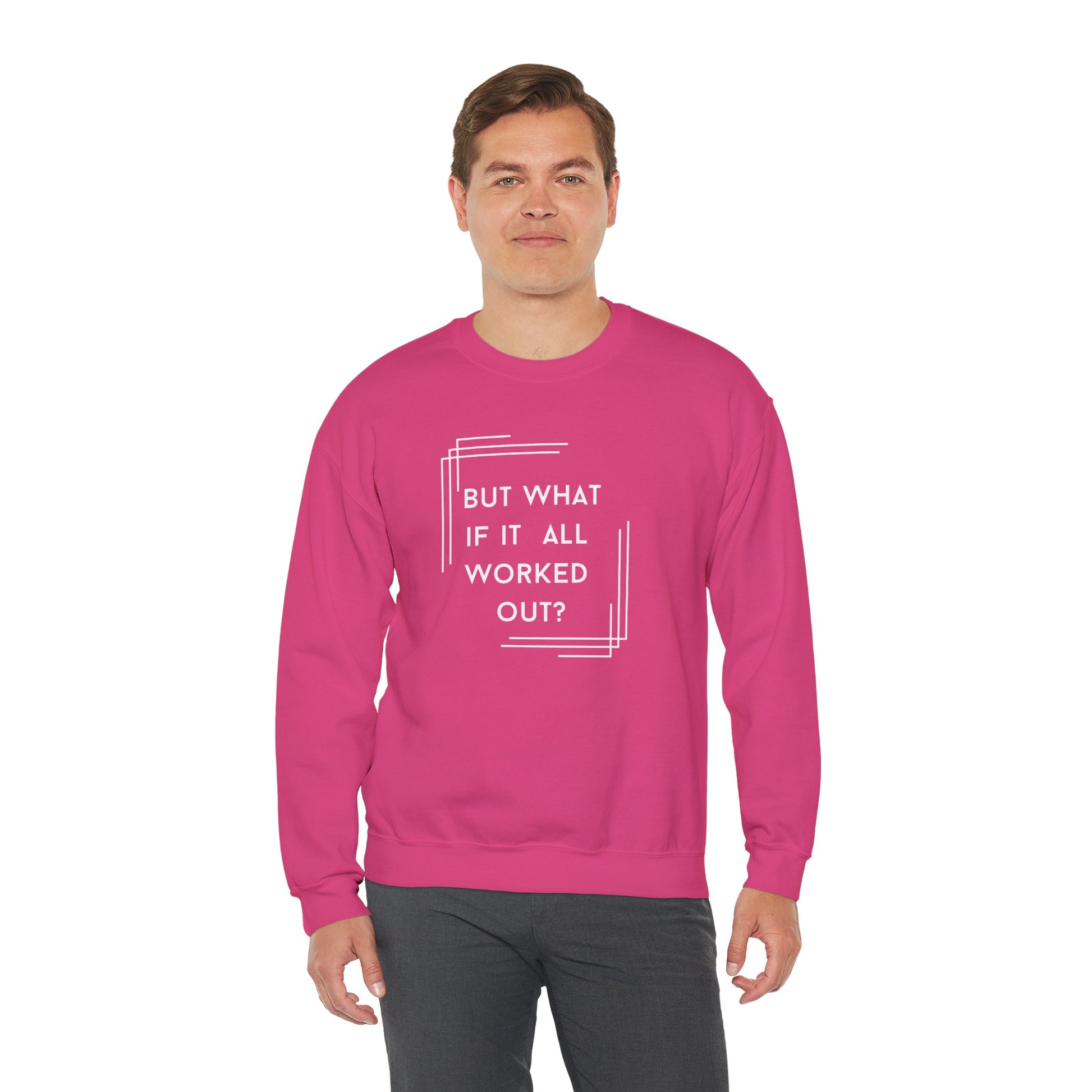 But What If It All Worked Out? Unisex Heavy Blend Crewneck Sweatshirt