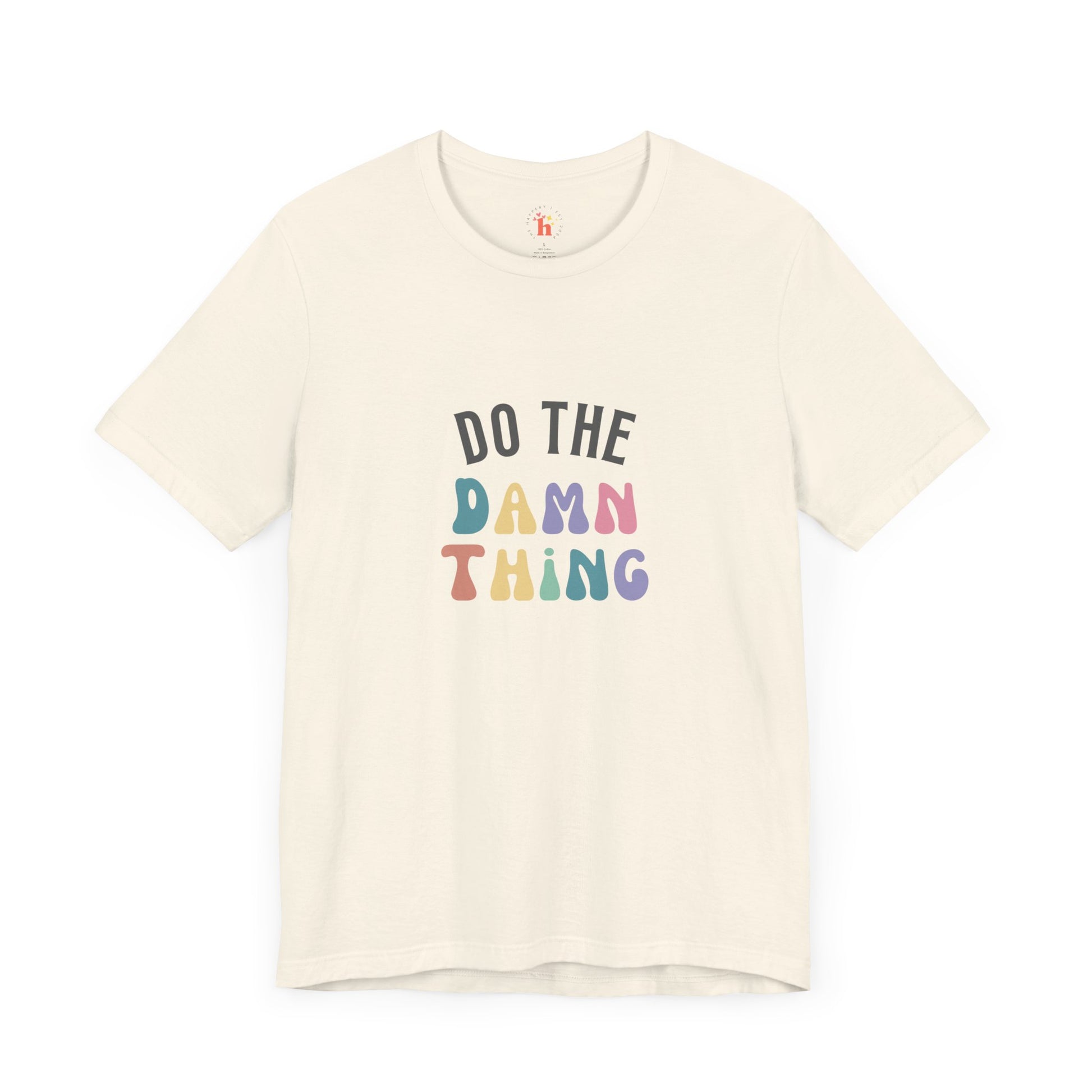 Do the Damn Thing Unisex Jersey Short Sleeve Tee