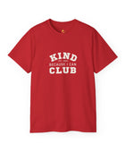 Kind Because I Can Club Unisex Ultra Cotton Tee