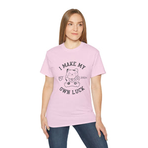 I Make My Own Luck Unisex Ultra Cotton Tee