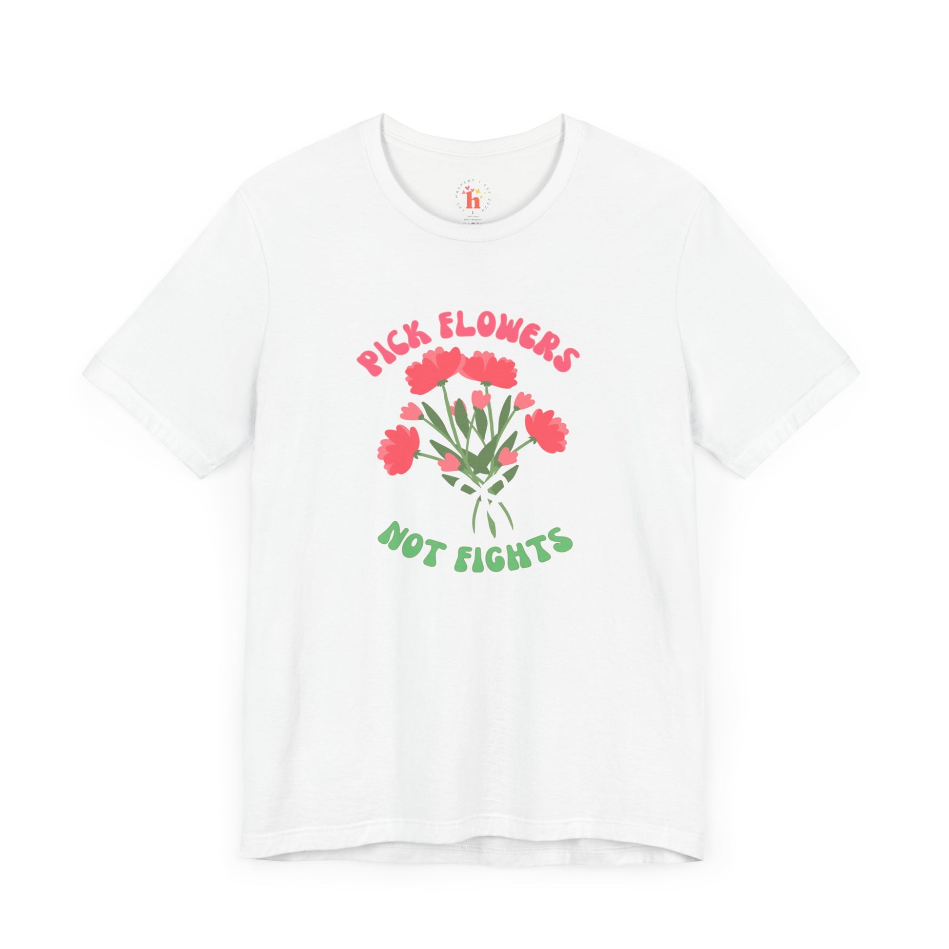 Pick Flowers Not Fights (Modern) Unisex Tee Shirt - Certified Organic & Vegan