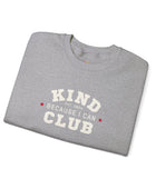 Kind Because I Can Club Unisex Heavy Blend Crewneck Sweatshirt