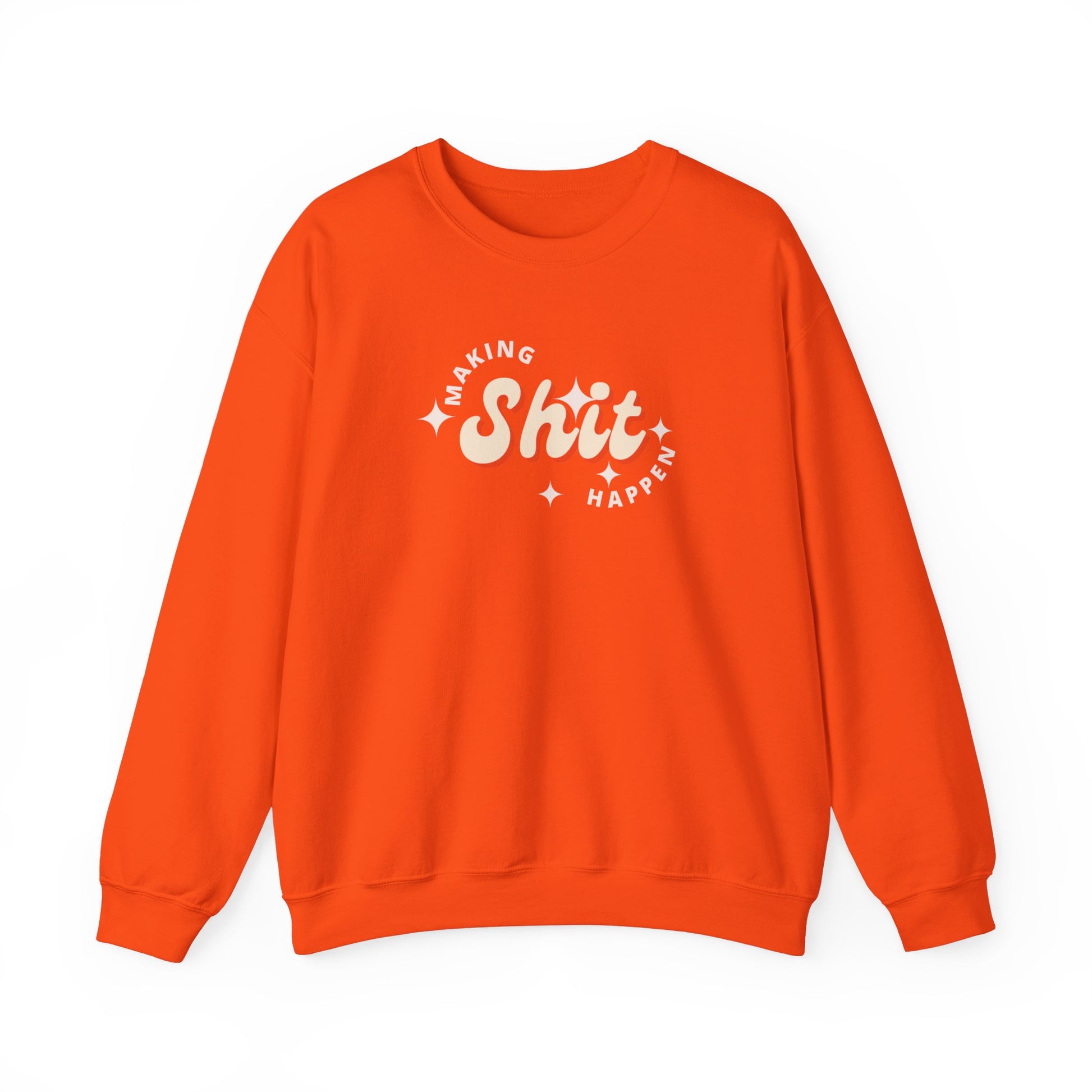 Making Shit Happen Unisex Heavy Blend Crewneck Sweatshirt