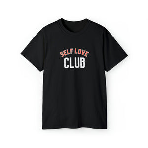 Self Love Club Unisex Ultra Cotton Tee