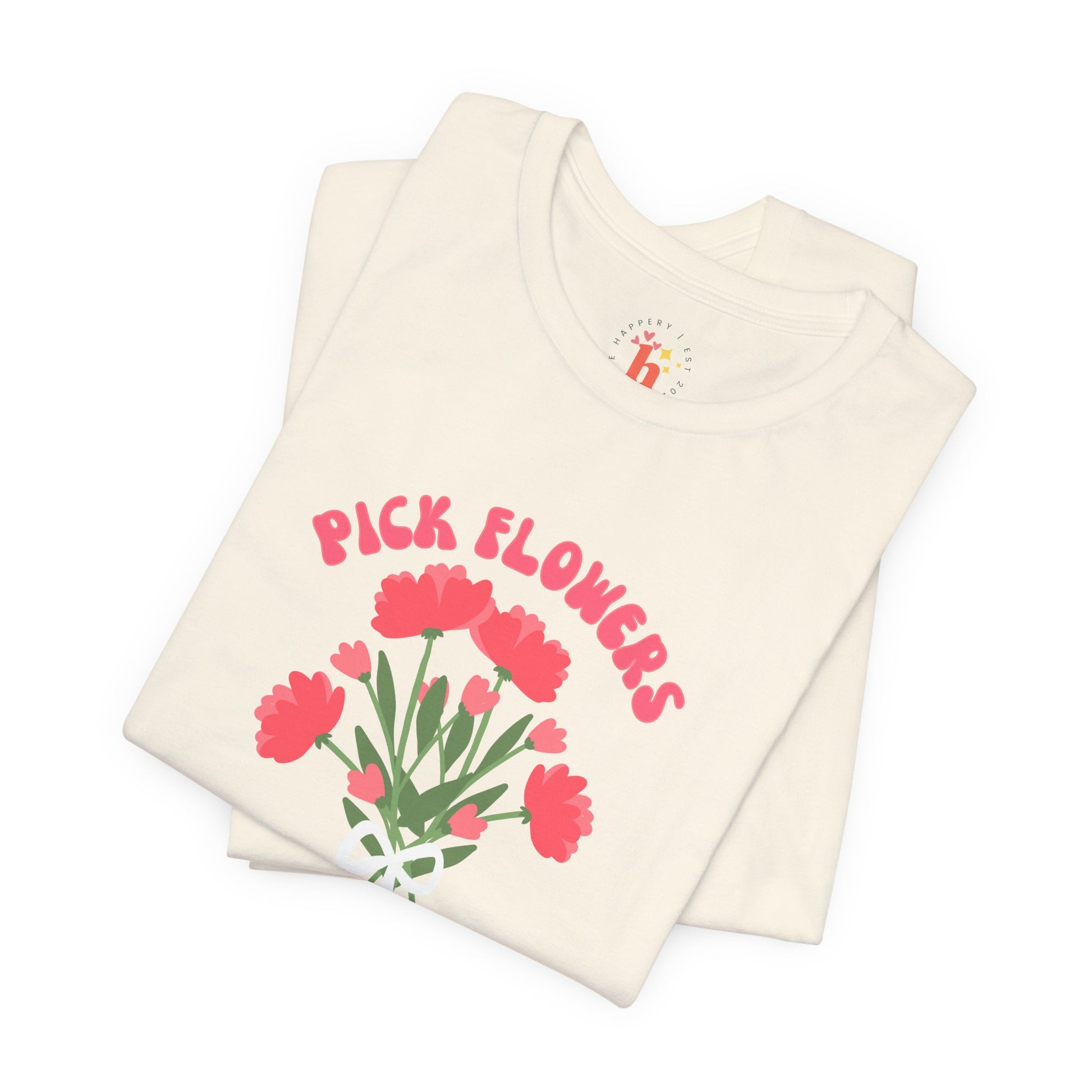 Pick Flowers Not Fights (Modern) Unisex Tee Shirt - Certified Organic & Vegan