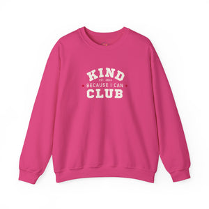 Kind Because I Can Club Unisex Heavy Blend Crewneck Sweatshirt