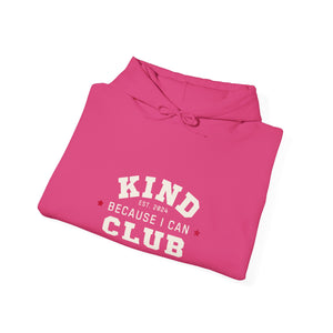 Kind Because I Can Club Unisex Heavy Blend Hooded Sweatshirt