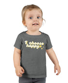 I Choose Happy Toddler T-shirt