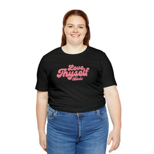 Love Thyself (Bitch) Unisex Jersey Short Sleeve Tee