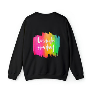 Let's Do the Thing Unisex Heavy Blend Crewneck Sweatshirt