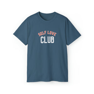 Self Love Club Unisex Ultra Cotton Tee