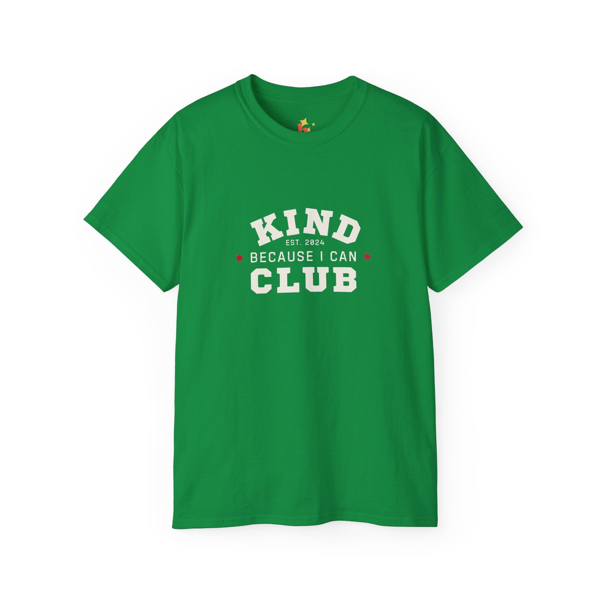 Kind Because I Can Club Unisex Ultra Cotton Tee