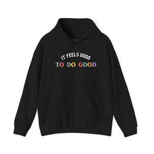 It Feels Good to Do Good Unisex Heavy Blend Hooded Sweatshirt