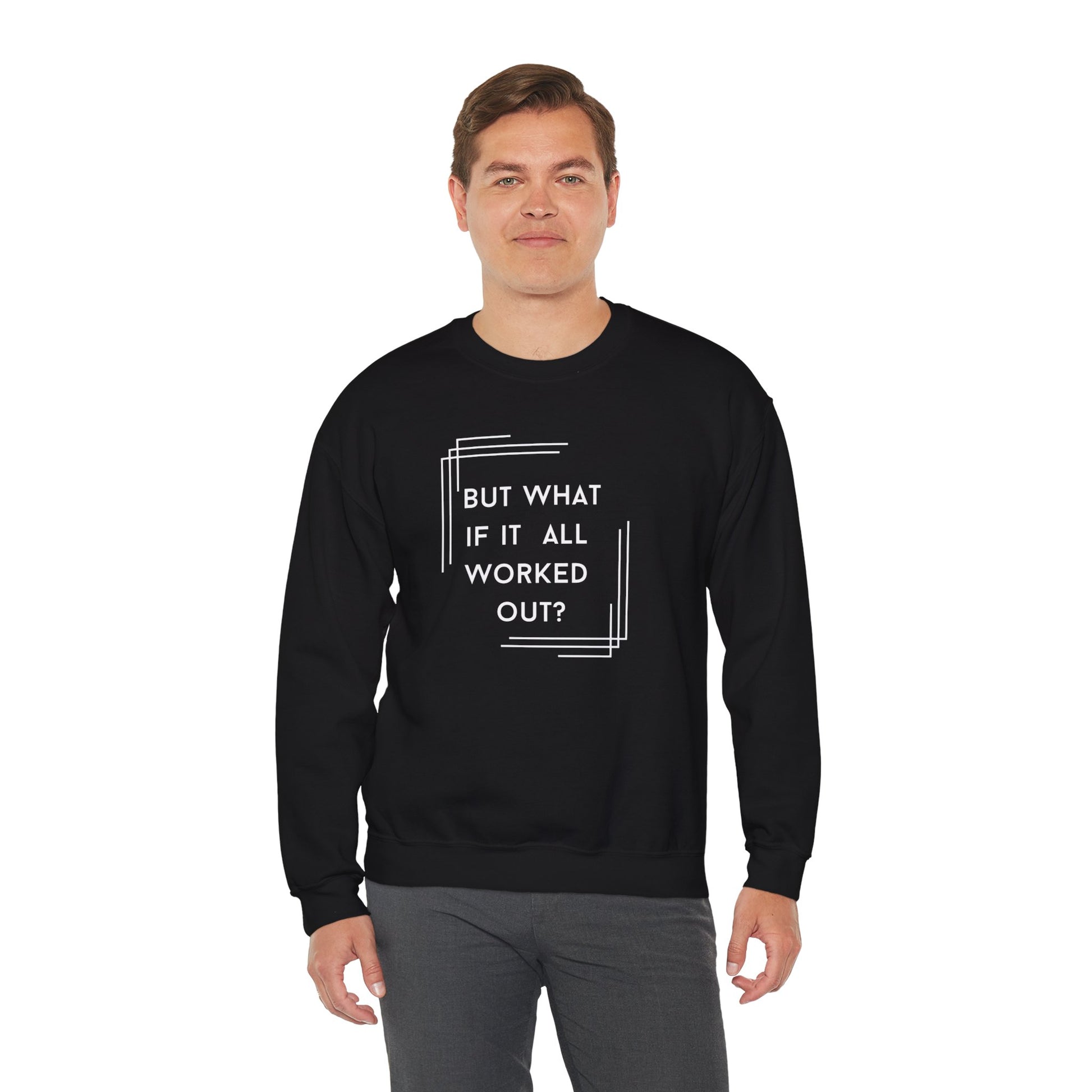 But What If It All Worked Out? Unisex Heavy Blend Crewneck Sweatshirt